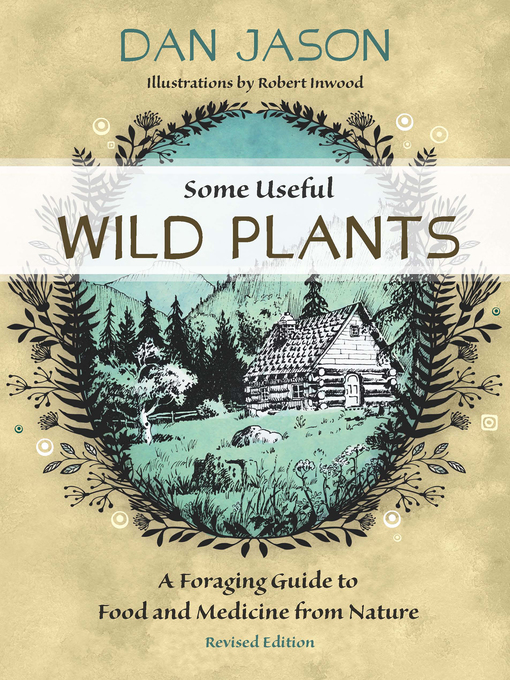 Title details for Some Useful Wild Plants by Dan Jason - Available